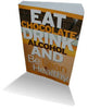 Eat Chocolate, Drink Alcohol and be Lean and Healthy